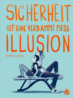 cover image of Sicherheit ist eine verdammt fiese Illusion